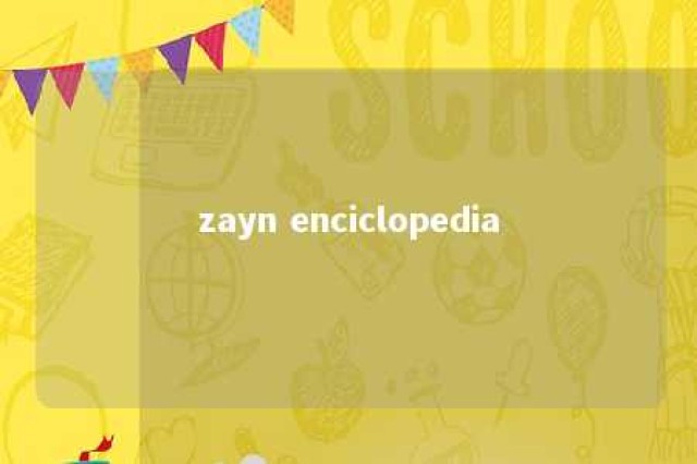 zayn enciclopedia 