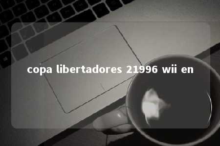 copa libertadores 21996 wii en